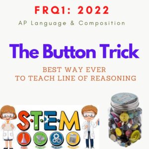 The Button Trick: FRQ1 2022 AP Language (STEM)