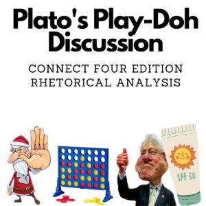 Plato's Play-Doh Discussion: Connect Four Edition (Rhetorical Analysis)