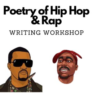 Poetry of Hip Hop & Rap Writing Workshop