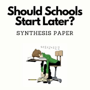 Should Schools Start Later (Synthesis Paper)