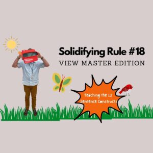 Viewmaster: A Lesson on the 12 Sentence Constructs