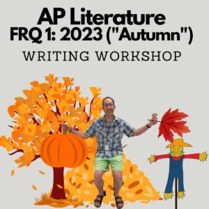 AP Lit. FRQ 1: 2023 (Set 1 "Autumn" by Alice Cary) Writing Workshop