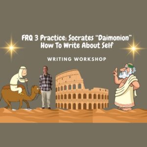 FRQ 3 (AP Lang. Practice) Socrates "Daimonin"